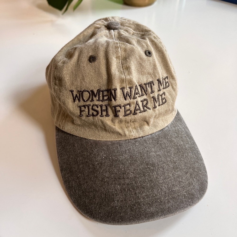Women Want Me Fish Fear Me Hat